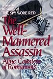 The Well-Mannered Assassin (The Spy Wore Red Series)