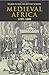Medieval Africa, 12501800