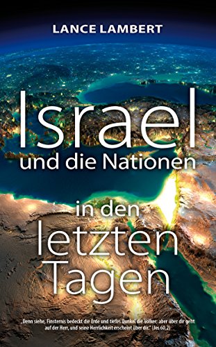 Israel und die Nationen in den letzten Tagen (German Edition)