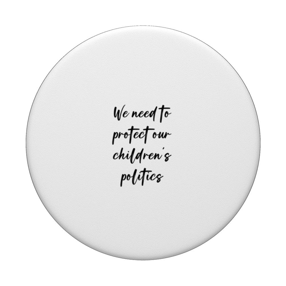 We need to protect our children's politics PopSockets Swappable PopGrip, Black - Image 3
