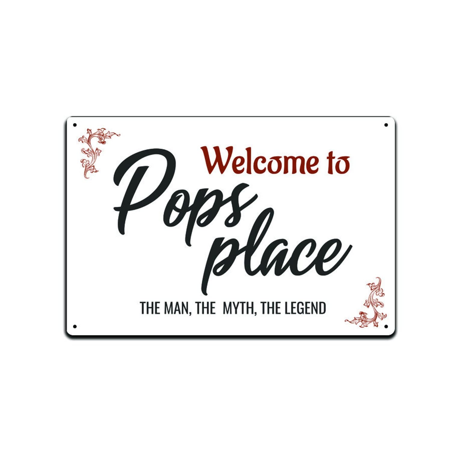 Welcome To Pops Place The Man The Myth The Legend Personalized Cafe Wall Decor Metal Gifts for Friends Families and Holiday Tin Sign 8x12 Inch