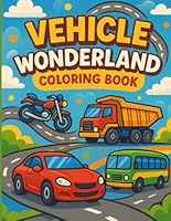 Vehicle Wonderland B0F6TMCHHC Book Cover