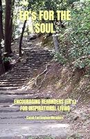 ER's FOR THE SOUL: ENCOURAGING REMINDERS (ER's) FOR INSPIRATIONAL LIVING (LIFE FOCUS UNLIMITED) B0BSJC3JXD Book Cover