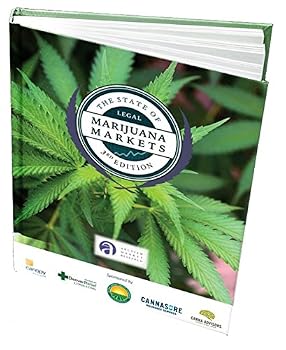Hardcover The State of Legal Marijuana Markets 3rd Edition Book