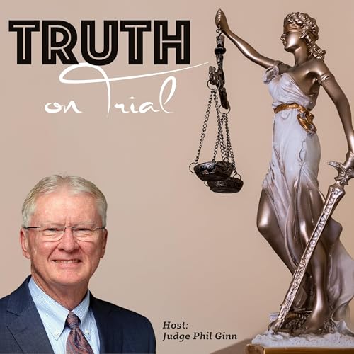 『Truth on Trial with Judge Phil Ginn』のカバーアート