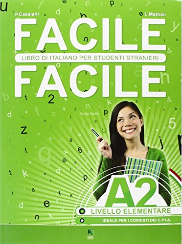 Facile facile. Italiano per studenti stranieri. A2 livello elementare Facile facile. Italiano per studenti stranieri. A2 livello elementare