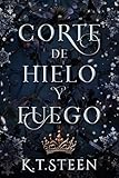 Corte de Hielo y Fuego: Novela de fantasía y romance (Saga de Hielo y Fuego nº 1)