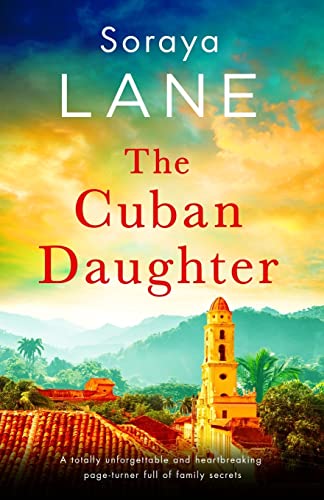 The Cuban Daughter: A Totally Unforgettable And Heartbreaking Page-Turner Full Of Family Secrets: 2 (The Lost Daughters)