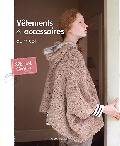 Vêtements & accessoires au tricot: Spécial gros