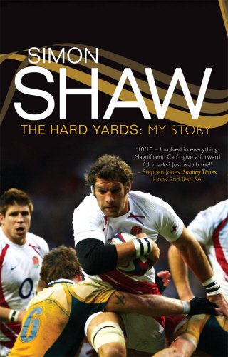 Télécharger Simon Shaw: The Hard Yards: My Story Livre PDF Gratuit