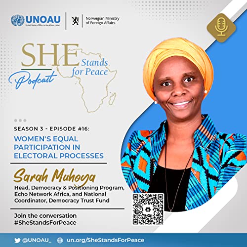 Episode Thirty-Eight: Women's Equal Participation in Electoral Processes with Sarah Muhoya