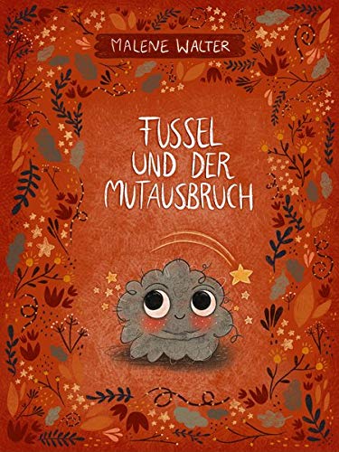 Fussel und der Mutausbruch Fussel und der Mutausbruch