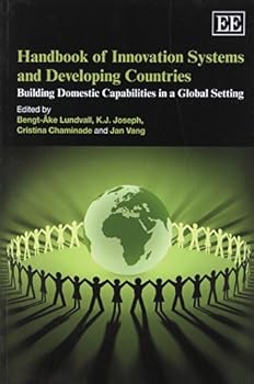 Paperback Handbook of Innovation Systems and Developing Countries: Building Domestic Capabilities in a Global Setting Book