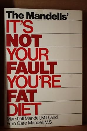 The Mandells' It's Not Your Fault You're Fat, Diet