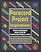 Paracord Project Inspirations: Classic and Original Knots and Ties for Fundraising, Fashion, or Fun