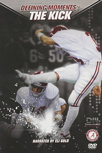Defining Moments: Alabama Football'S The Kick