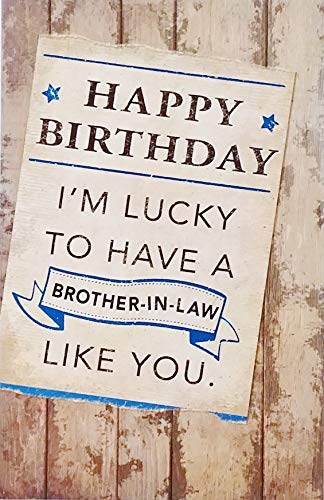 I m Lucky To Have A Brother-in-Law Like You - Happy Birthday Greeting Card