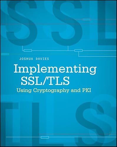 Implementing SSL / TLS Using Cryptography and PKI