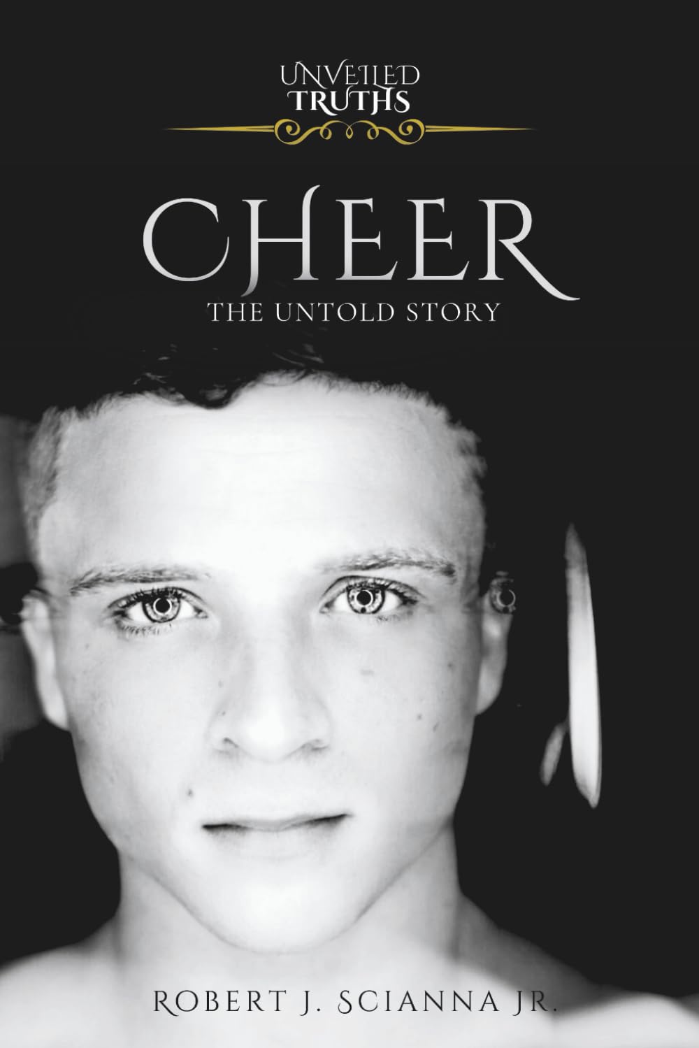 CHEER: The Untold Story (Unveiled Truths)