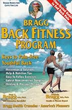 Bragg Back Fitness Program: Keys to a Pain-Free Youthful Back
