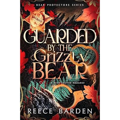 Guarded by the Grizzly Bear: A Bear Shifter Romance