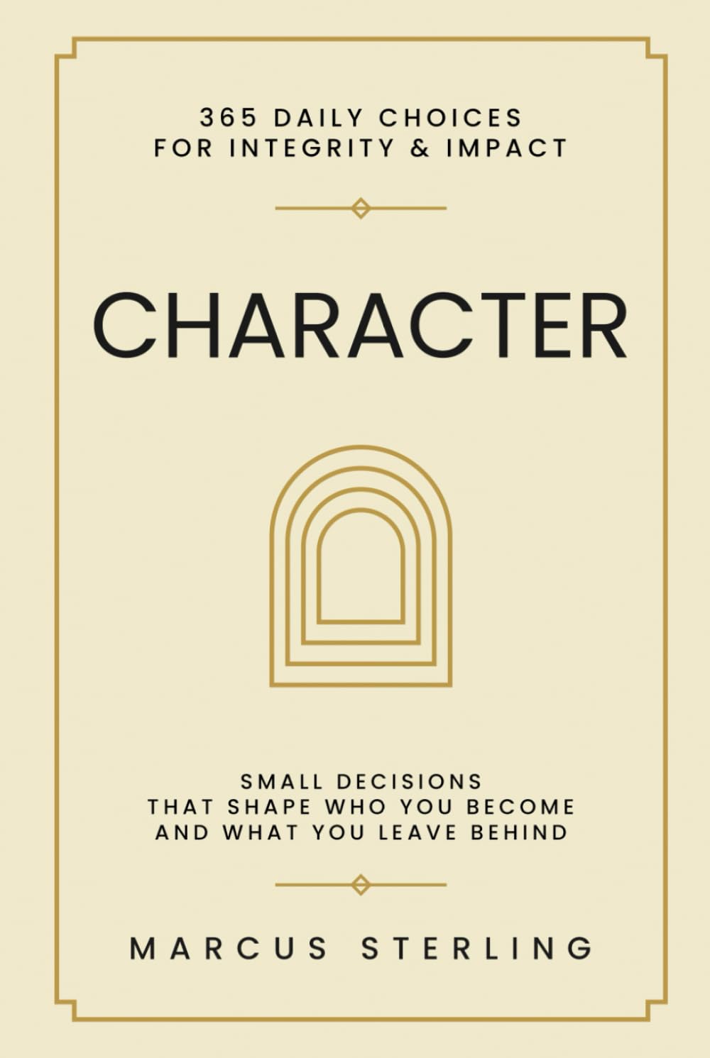 Character: 366 Daily Choices for Integrity & Impact