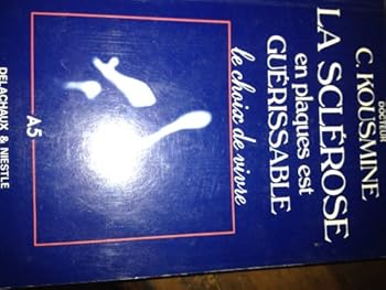 Paperback La sclérose en plaques est guérissable - Le choix de vivre [French] Book