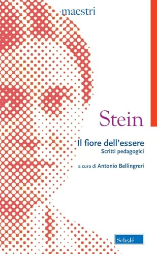 Il Fiore Dell'essere. Scritti Pedagogici
