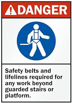 Danger Safety belts & lifelines required for any work beyond guarded stairs or platforms signage board, PVC Waterproof sticker fixed on Foam board with double side tape