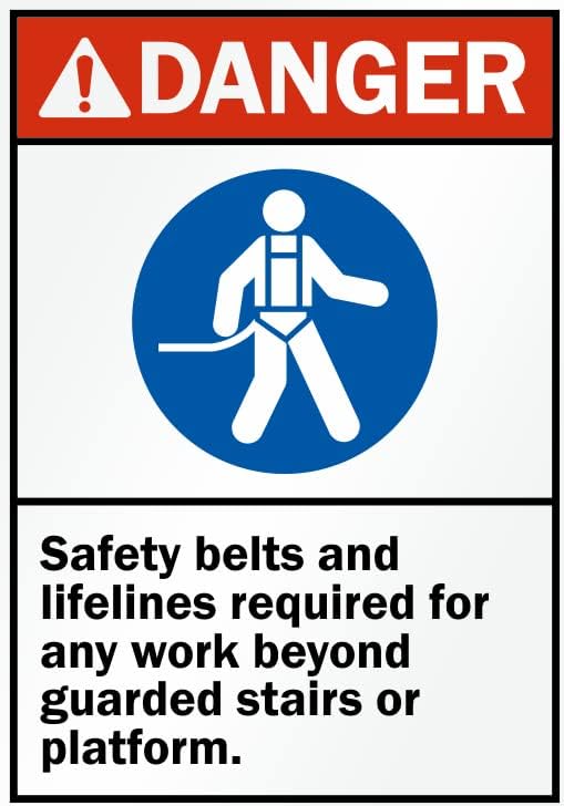 Danger Safety belts & lifelines required for any work beyond guarded stairs or platforms signage board, PVC Waterproof sticker fixed on Foam board with double side tape