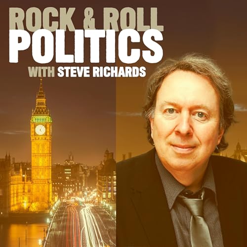 Rock & Roll Politics with Steve Richards cover art