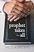 Prophet Takes All (The Compound Series Book 4)