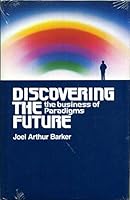 Discovering the future: The business of paradigms 0932183018 Book Cover