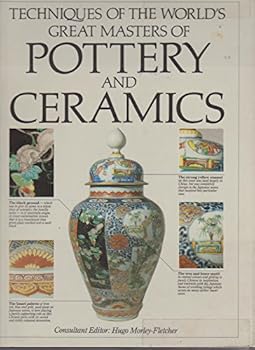 Hardcover Techniques of the world's great masters of pottery and ceramics Book