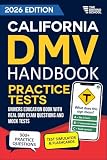 California DMV Handbook: Practice Drivers Test Guide and Drivers Education Book with Real DMV Exam Questions and Mock Tests