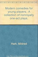 Modern comedies for young players;: A collection of nonroyalty one-act plays, B0006ASPOM Book Cover