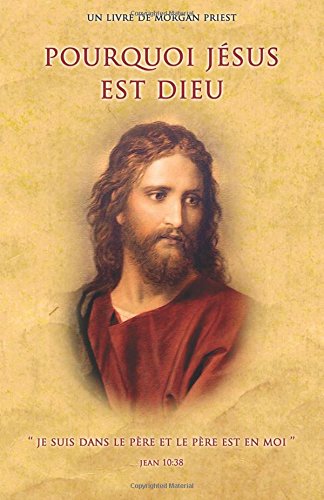 Télécharger Pourquoi Jésus est Dieu Livre eBook France