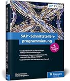  SAP-Schnittstellenprogrammierung: Programmierbeispiele zu RFC, BAPI, ALE, IDoc, OData, ABAP Push Channels und SOAP (SAP PRESS)