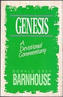 Genesis: A Devotional Exposition 0310204704 Book Cover