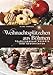 Weihnachtsplätzchen aus Böhmen-Traditionelle Rezepte und Geschichten: Weihnachtsplätzchen backen, böhmische Klassiker, moderne Variationen & einfach nachzubacken