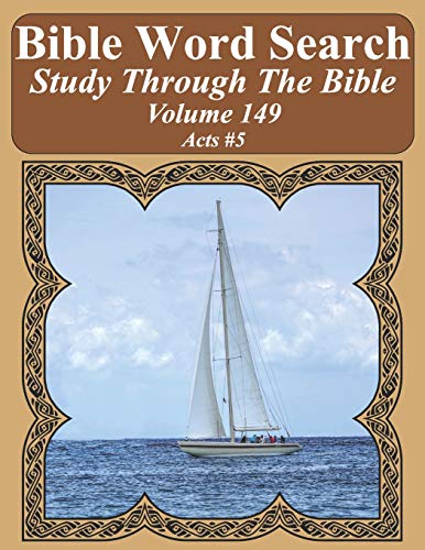 Bible Word Search Study Through The Bible: Volume 149 Acts #5 (Bible Word Search Puzzles For Adults Jumbo Large Print Sailboat Series)