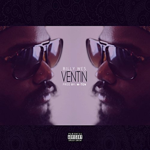 Amazon.com: Ventin [Explicit] : Billy Wes: Digital Music