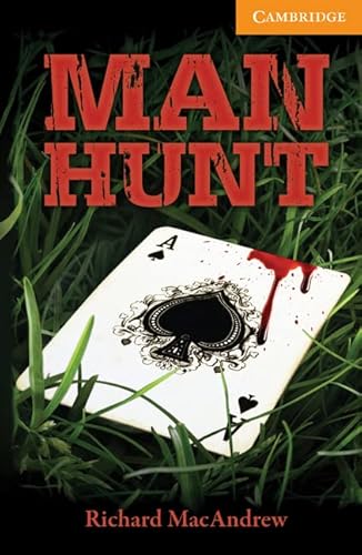Man Hunt Level 4 Intermediate (Cambridge English Readers) Man Hunt Level 4 Intermediate (Cambridge English Readers)