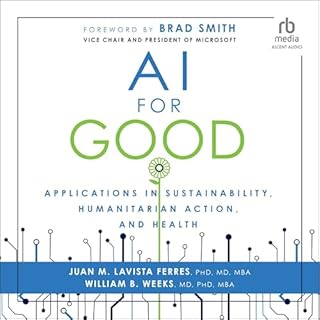 AI for Good Audiobook By Juan M. Lavista Ferres, William B. Weeks, Brad Smith - foreword by cover art