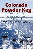 movement skihelm  Childers, M: Colorado Powder Keg: Ski Resorts and the Environmental Movement