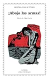  ¡Abajo las armas! (Letras Universales nº 478) (Spanish Edition)