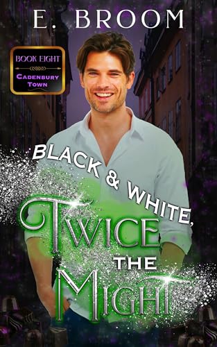 Black and White, Twice the Might (Cadenbury Town Book 8)
