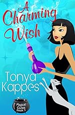 A Charming Wish: Magical Cures Mystery Series Book 3