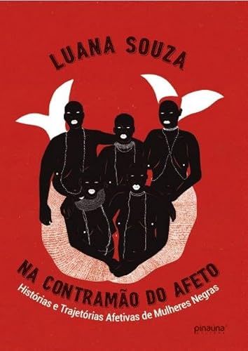 Na Contramão do Afeto - Histórias e Trajetórias Afetivas de