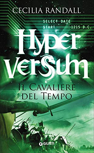 Il cavaliere del tempo. Hyperversum: 3 Il cavaliere del tempo. Hyperversum: 3